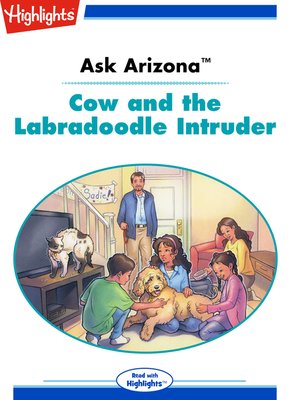 cover image of Ask Arizona: Cow and the Labradoodle Intruder